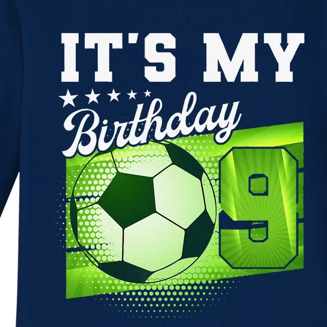 Birthday 9 Soccer Its My 9th Birthday Soccer Baby Long Sleeve Bodysuit