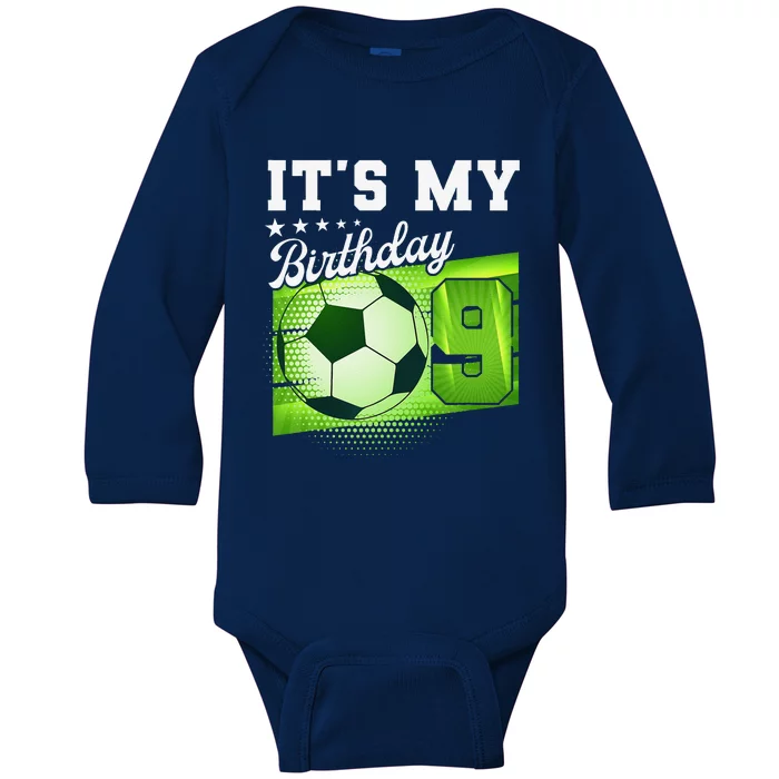 Birthday 9 Soccer Its My 9th Birthday Soccer Baby Long Sleeve Bodysuit