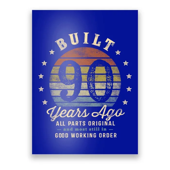 Built 90 Years Ago Funny Gift All Parts Original Funny Gift 90th Birthday Gift Poster