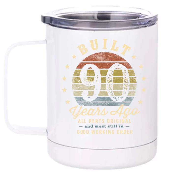 Built 90 Years Ago Funny Gift All Parts Original Funny Gift 90th Birthday Gift Front & Back 12oz Stainless Steel Tumbler Cup