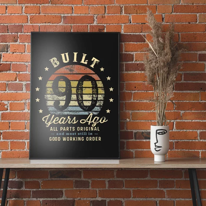 Built 90 Years Ago All Parts Original Gifts 90th Birthday Poster