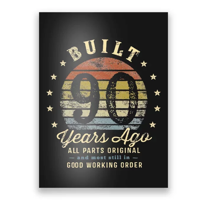 Built 90 Years Ago All Parts Original Gifts 90th Birthday Poster