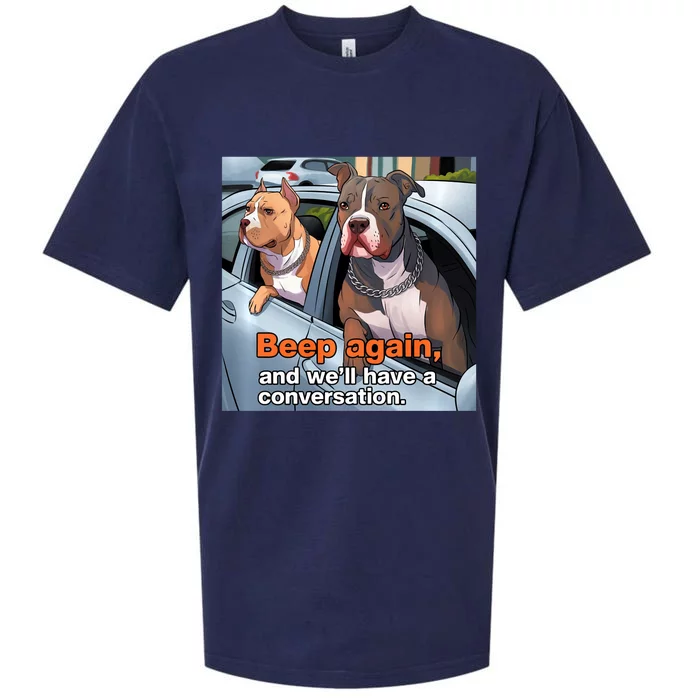 Beep Again And WeLl Have A Conversation Funny Pit Bull Sueded Cloud Jersey T-Shirt