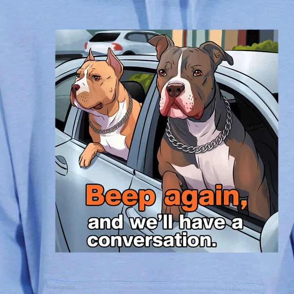 Beep Again And WeLl Have A Conversation Funny Pit Bull Unisex Surf Hoodie