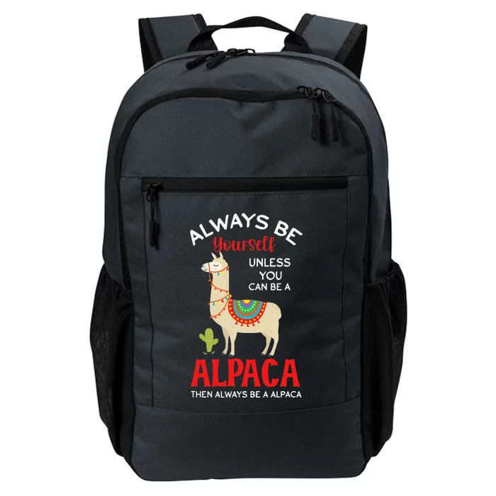 Be A Alpaca - Alpacas Llama Lama Daily Commute Backpack