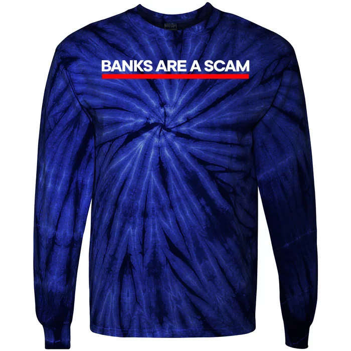 Banks Are A Scam Tie-Dye Long Sleeve Shirt