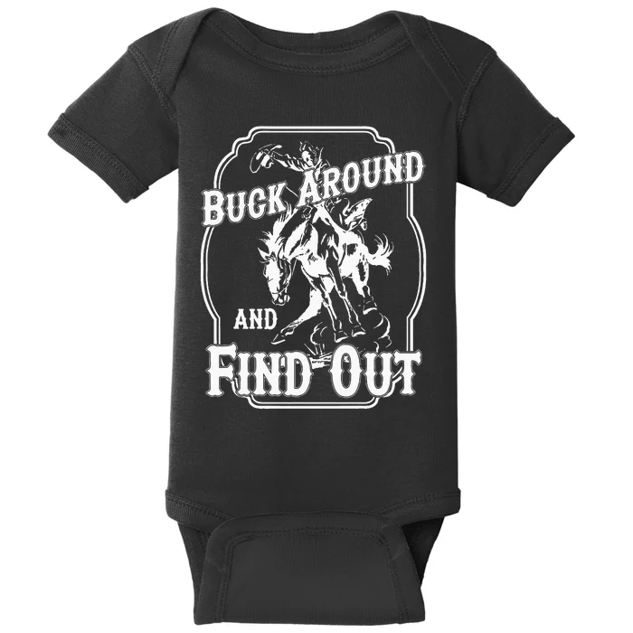 Buck Around And Find Out Baby Bodysuit