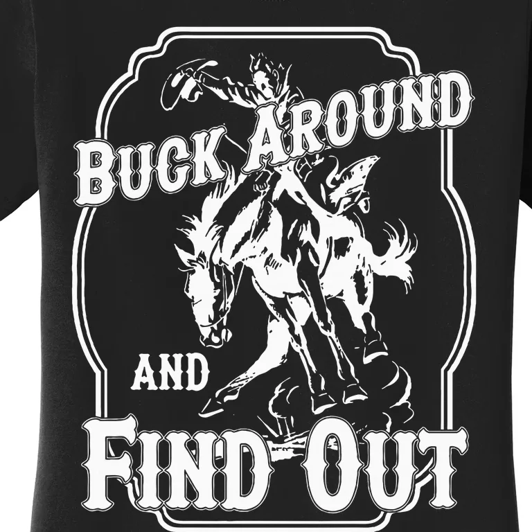 Buck Around And Find Out Women's T-Shirt