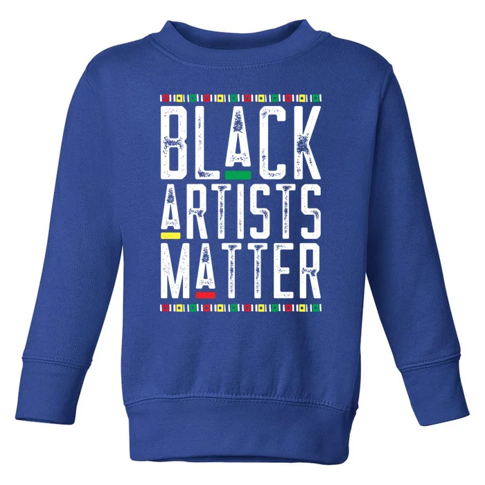 Black Artists African American Lives Matter Gift Black History Meaningful Gift Toddler Sweatshirt