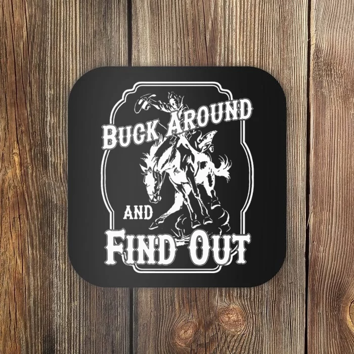 Buck Around And Find Out Coaster