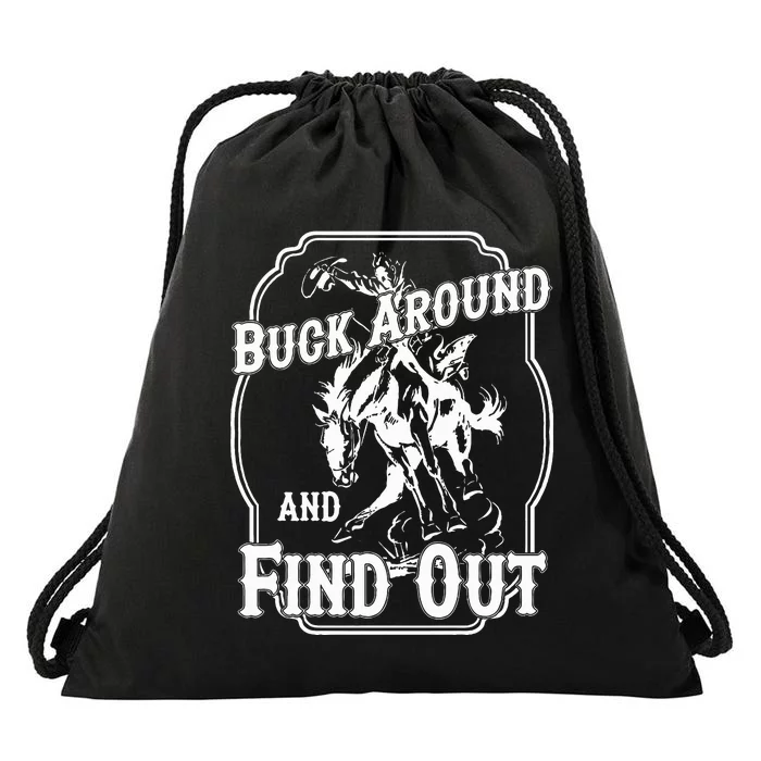 Buck Around And Find Out Drawstring Bag