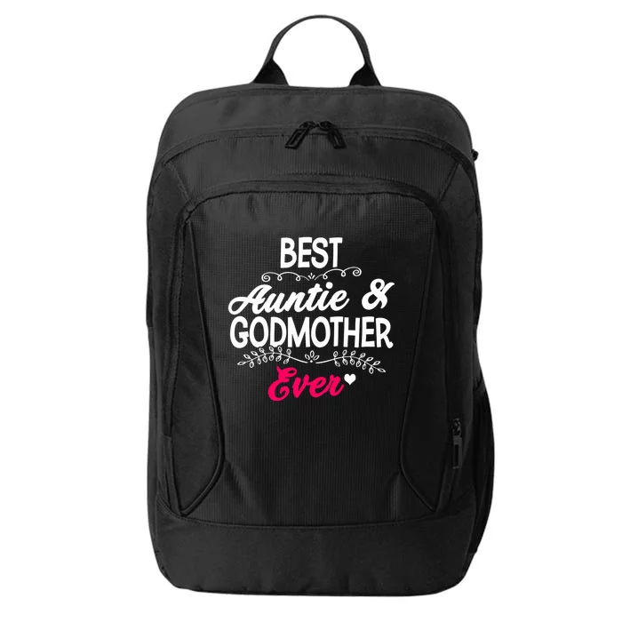 Best Auntie And Godmother Ever Auntie Godmother Auntie Cool Gift City Backpack