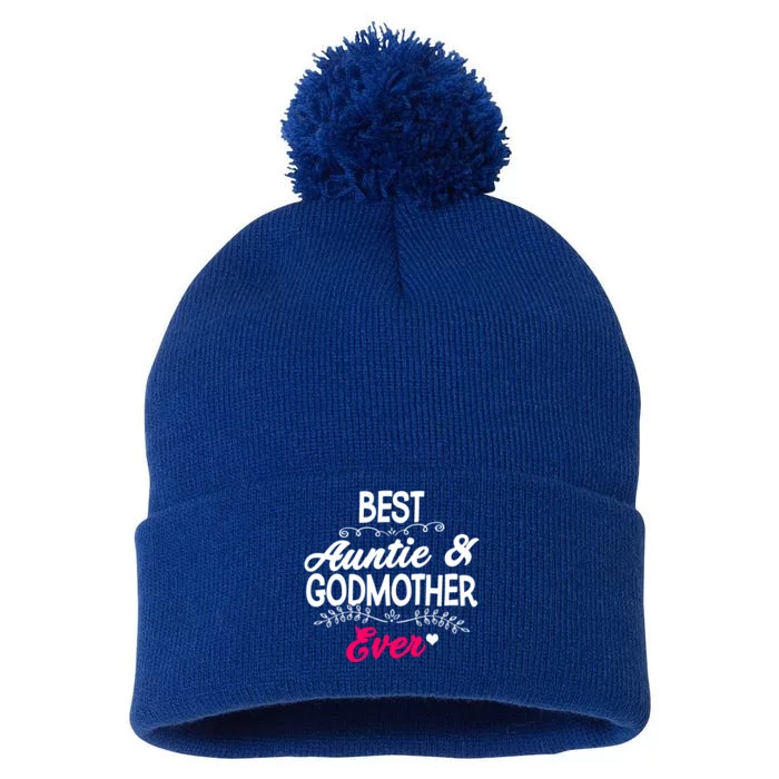 Best Auntie And Godmother Ever Auntie Godmother Auntie Cool Gift Pom Pom 12in Knit Beanie