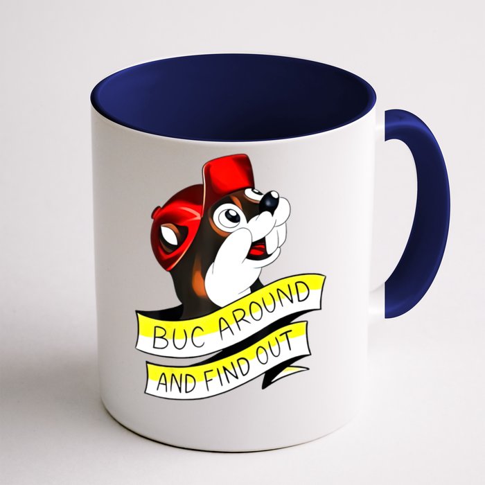 Buc Around And Find Out Funny Front & Back Coffee Mug