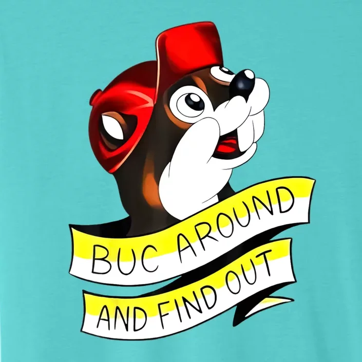 Buc Around And Find Out Funny ChromaSoft Performance T-Shirt