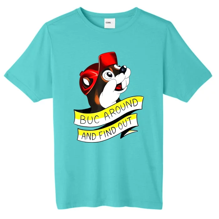 Buc Around And Find Out Funny ChromaSoft Performance T-Shirt