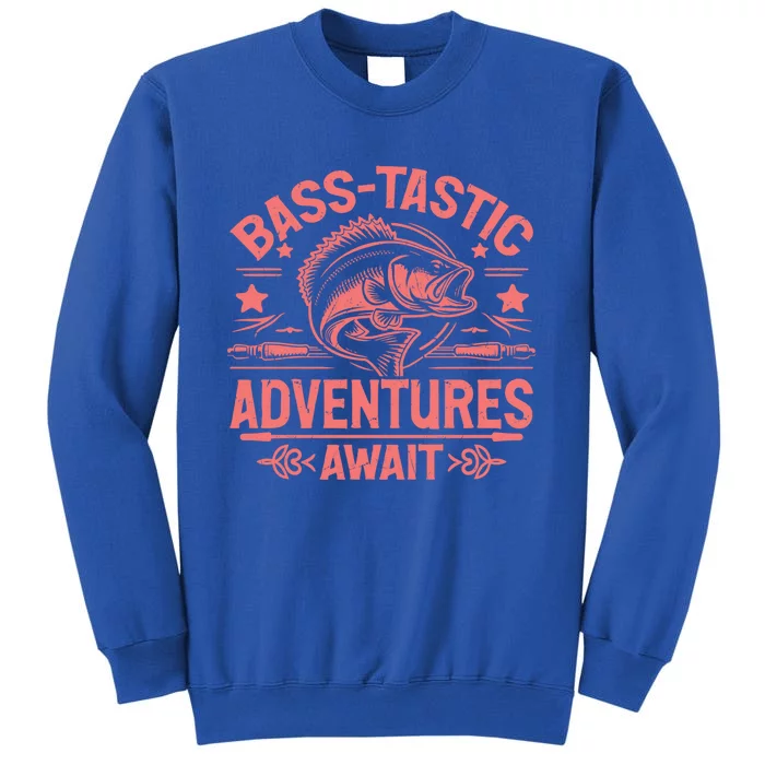 Basstastic Adventures Await Bass Fishing Gift Tall Sweatshirt