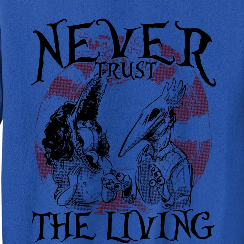 Barbara And Adam Never Trust The Living Halloween Beetle Juice Tall Sweatshirt