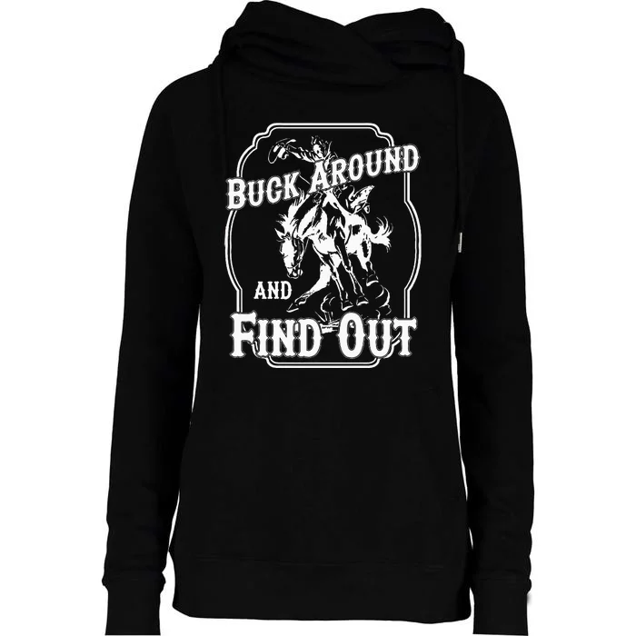 Buck Around And Find Out Womens Funnel Neck Pullover Hood