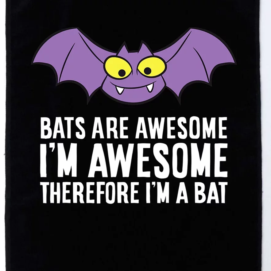 Bats Are Awesome I'm Awesome Therefore I'm a Bat Platinum Collection Golf Towel