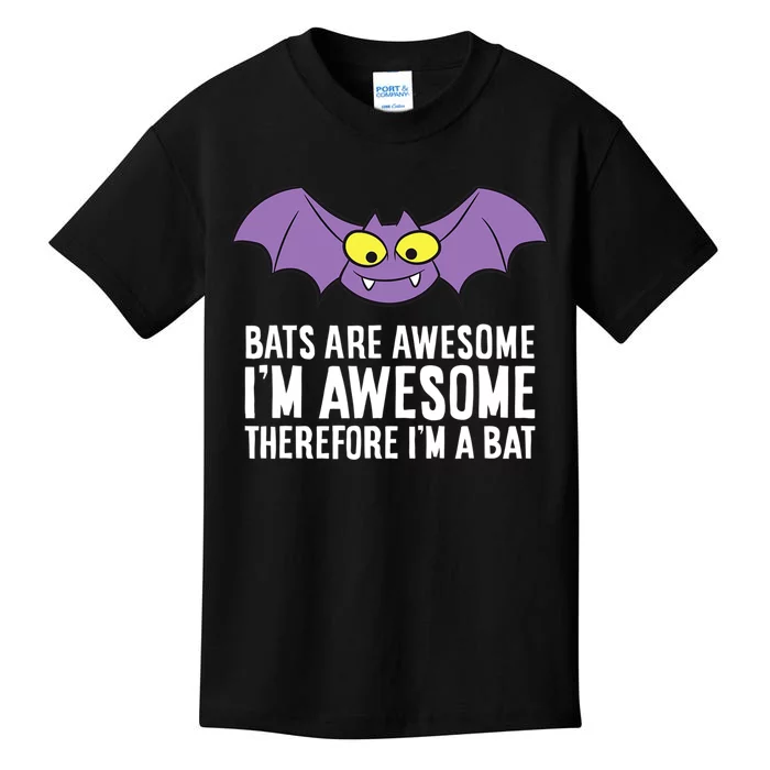 Bats Are Awesome I'm Awesome Therefore I'm a Bat Kids T-Shirt