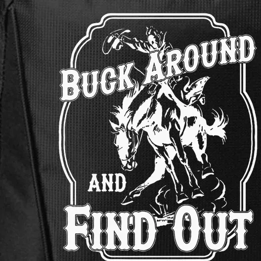 Buck Around And Find Out City Backpack