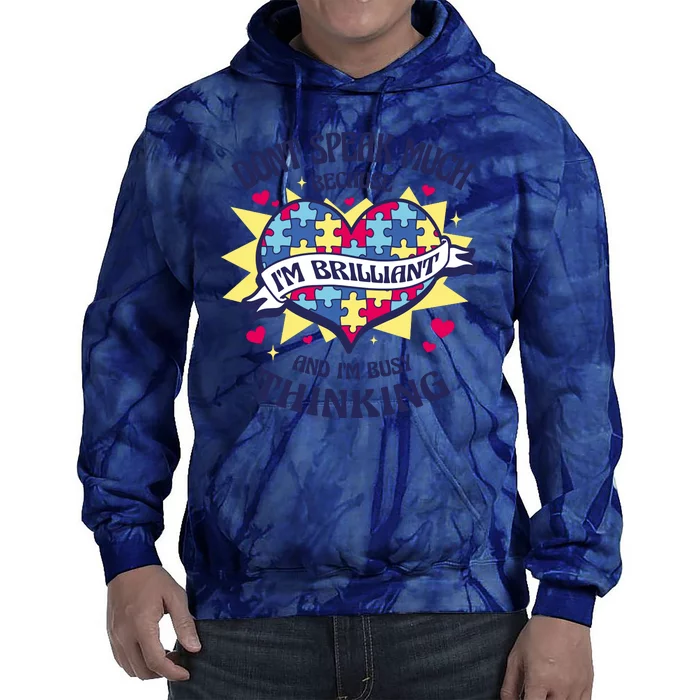 Brilliant Autism Awareness Quote Tie Dye Hoodie