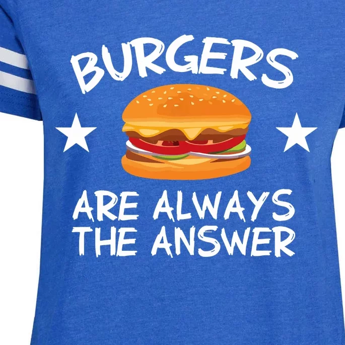 Burgers Are Always The Answer Funny Hamburger Lover Enza Ladies Jersey Football T-Shirt