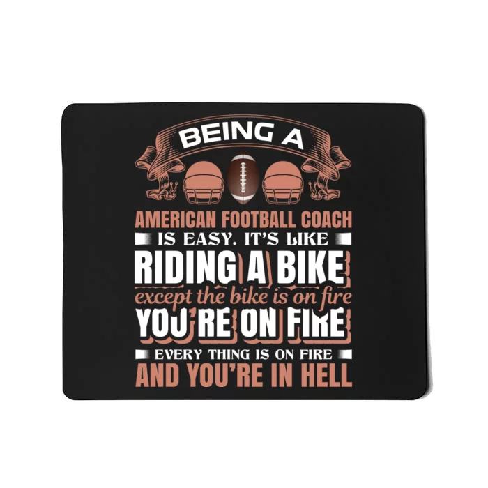 Being A American Football Coach Is Easy It's Like Riding A Bike Mousepad