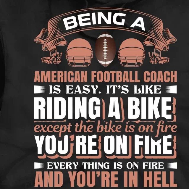 Being A American Football Coach Is Easy It's Like Riding A Bike Tie Dye Hoodie