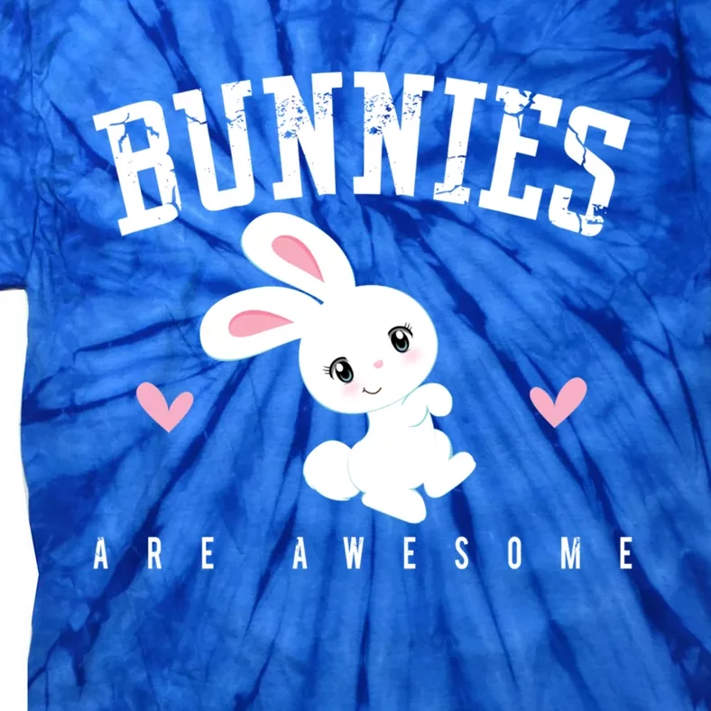 Bunnies Are Awesome Bunny Mom Rabbit Pet Owner Gift Tie-Dye T-Shirt