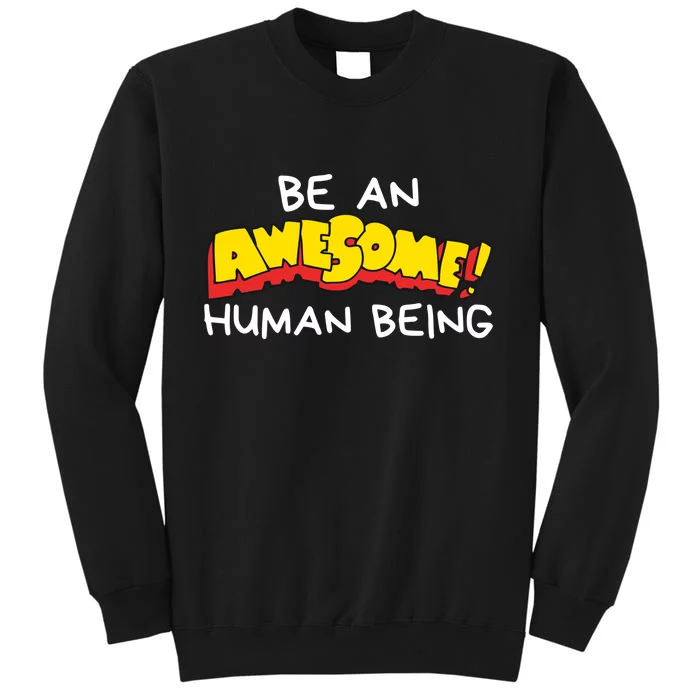 Be An Awesome Human Being Sweatshirt