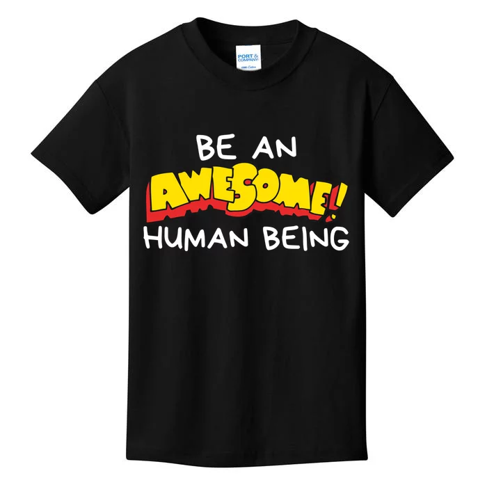 Be An Awesome Human Being Kids T-Shirt