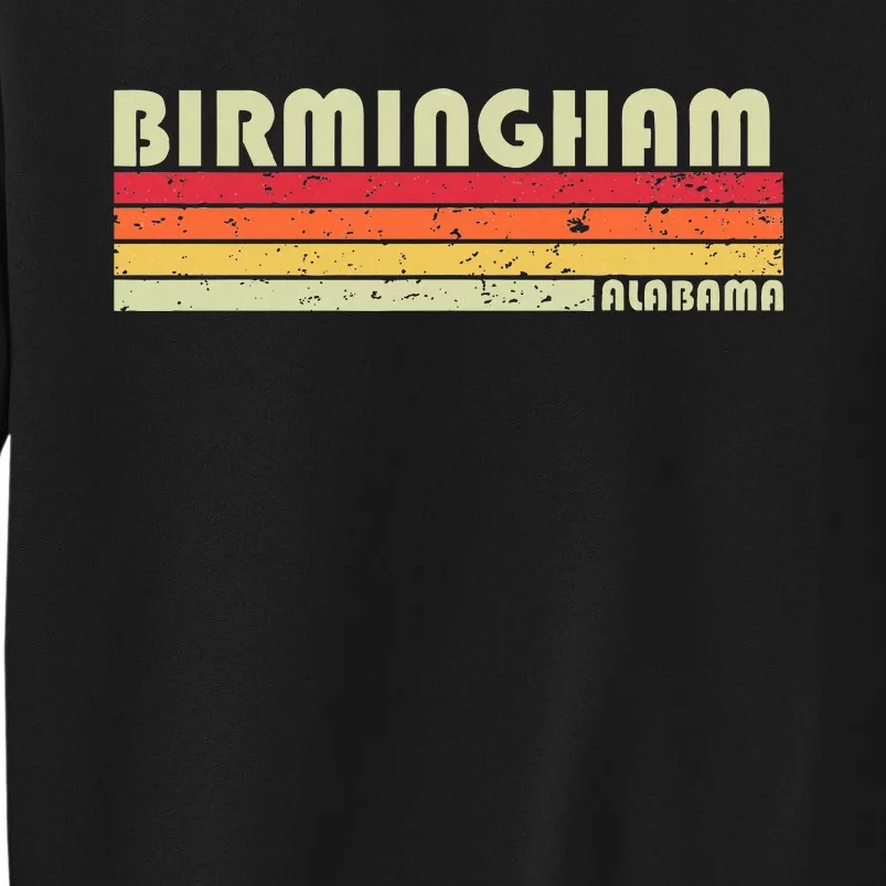 Birmingham Al Alabama Funny City Home Roots Gift Retro 80s Tall Sweatshirt