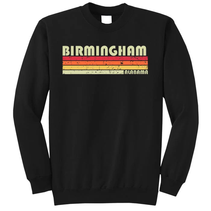 Birmingham Al Alabama Funny City Home Roots Gift Retro 80s Tall Sweatshirt