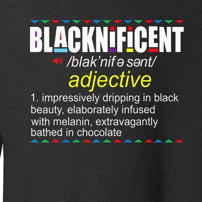 Blacknificent Afro African Pro Black History Month Toddler Sweatshirt