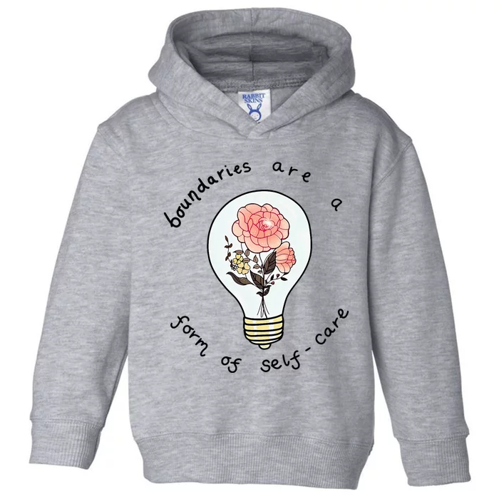 Boundaries Are A Form Of Selfcare Toddler Hoodie