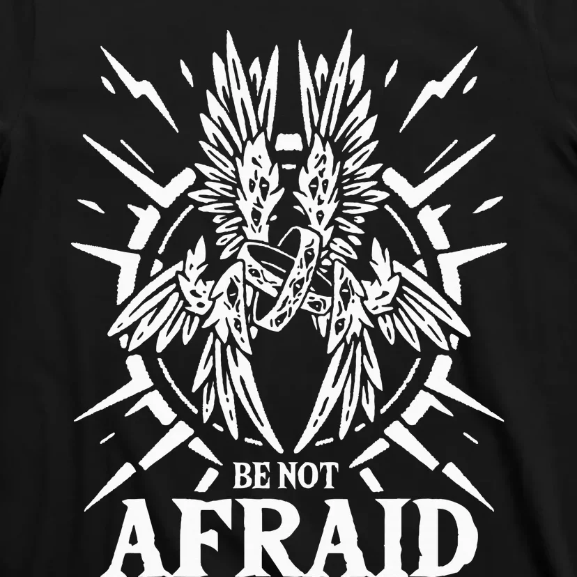 Biblically Accurate Angel Be Not Afraid Bible Angel T-Shirt