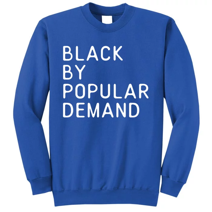 Black African American Pride Funny Sayings Gift Tall Sweatshirt