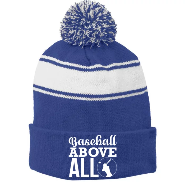 Baseball Above All Funny Gift Funny Baseball Lover Great Gift Stripe Pom Pom Beanie