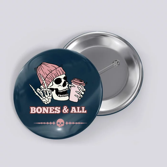 Bones And All Button