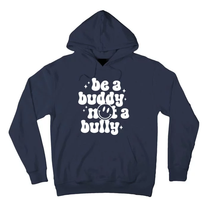 Be A Buddy Not A Bully Retro Smile Anti Bullying Unity Day Tall Hoodie