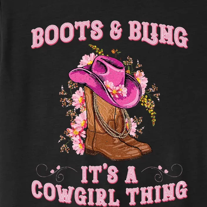 Boots And Bling Its A Cowgirl Thing Cute Love Country ChromaSoft Performance T-Shirt