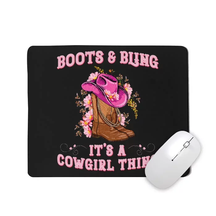 Boots And Bling Its A Cowgirl Thing Cute Love Country Mousepad