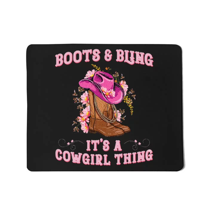 Boots And Bling Its A Cowgirl Thing Cute Love Country Mousepad