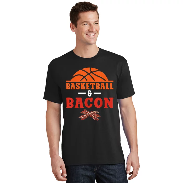 Basketball And Bacon Lover Basketball T-Shirt