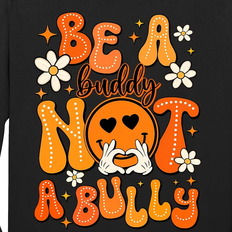 Be A Buddy Not A Bully Orange Anti Bullying Unity Day Long Sleeve Shirt