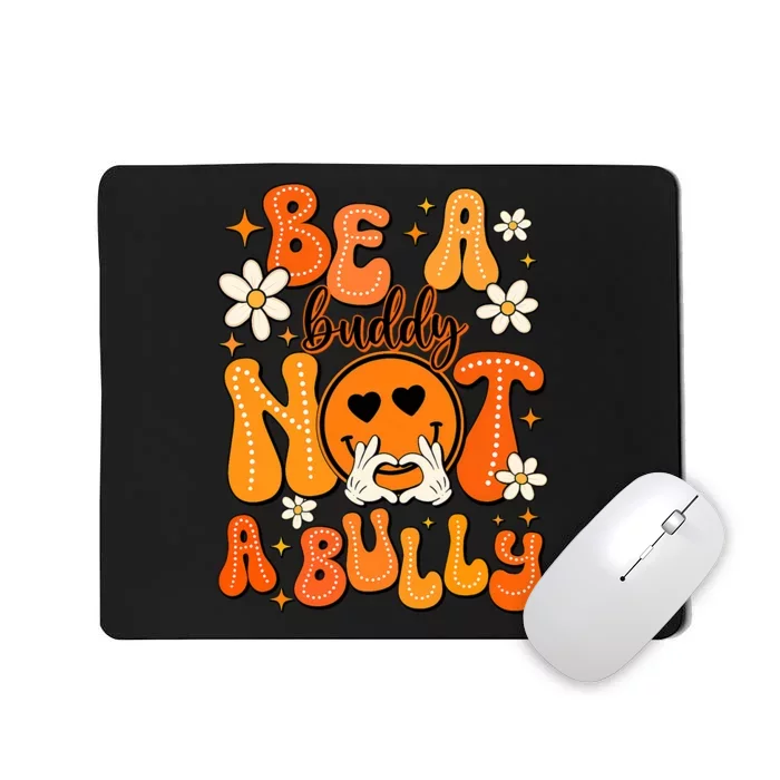 Be A Buddy Not A Bully Orange Anti Bullying Unity Day Mousepad