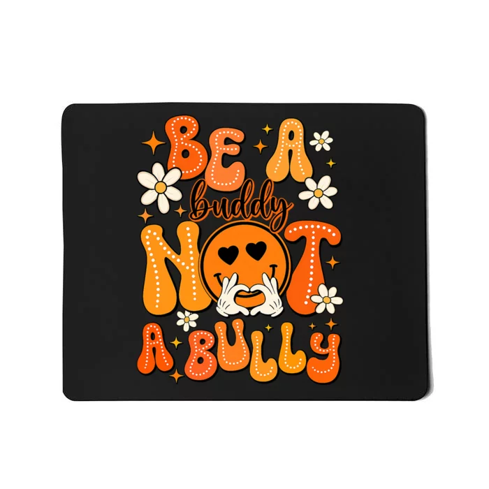 Be A Buddy Not A Bully Orange Anti Bullying Unity Day Mousepad