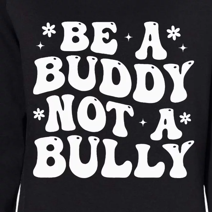 Be a Buddy Not a Bully Orange Anti Bullying Unity Day Womens California Wash Sweatshirt